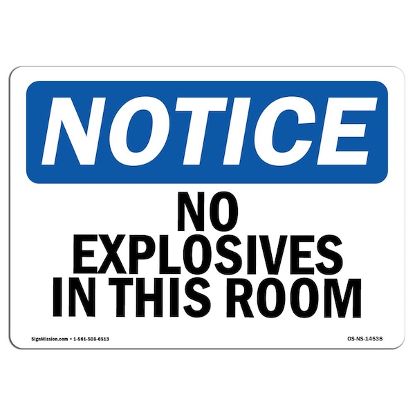 Safety Sign, OSHA Notice, 7" Height, Aluminum, No Explosives In This Room Sign, Landscape